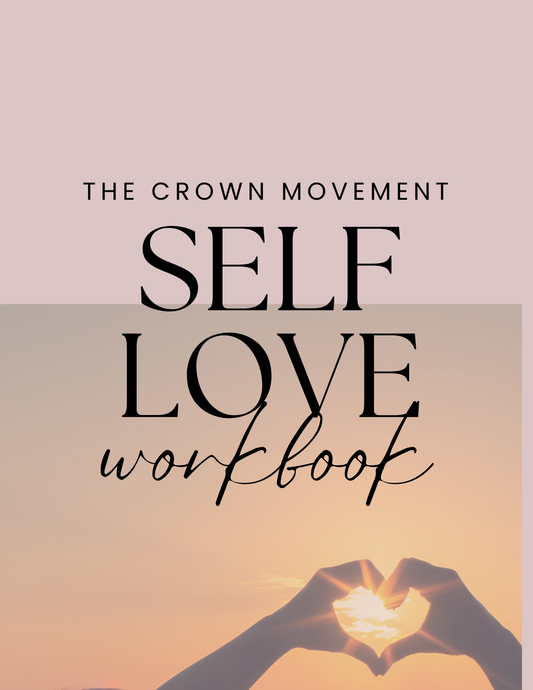 The Crown Movement Love Yourself WorkBook